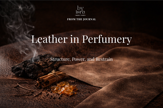 Leather in Perfumery: Structure, Power, and Restraint