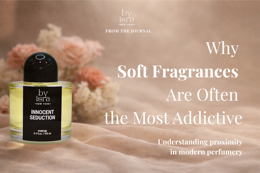Why Soft Fragrances Are Often the Most Addictive